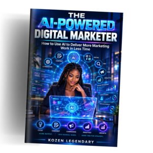 The AI-Powered Digital Marketer: How to Use AI to Deliver More Marketing Work in Less Time