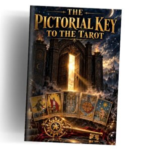 The Pictorial Key to the Tarot by Arthur Edward Waite: Complete Guide to Tarot Cards, Symbolism & Divination